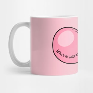 You're Worth It Mug